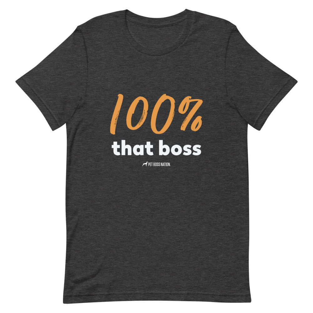 100% That Boss- Unisex Short-Sleeve