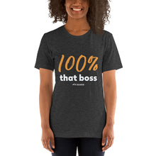 Load image into Gallery viewer, 100% That Boss- Unisex Short-Sleeve